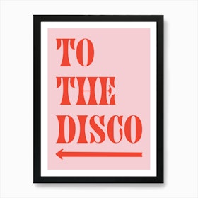 To The Disco - Red And Pink 1 Art Print
