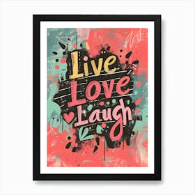 Live Love Laugh Art Print