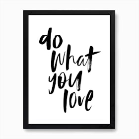 Do What You Love Art Print