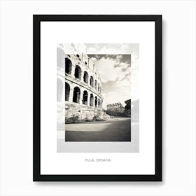 Poster Of Pula, Croatia, Black And White Old Photo 4 Art Print