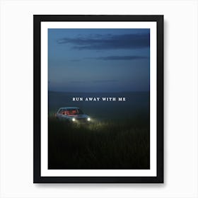 Run Away With Me Art Print