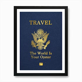 Travel The World Is Your Oyster Art Print