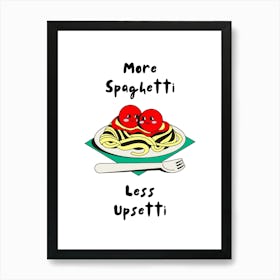 More Spaghetti Less Upsetti Red & Green Print Art Print