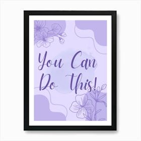 You Can Do This Art Print