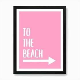 To The Beach Art Print