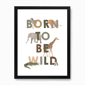 Born To Be Wild, Kids Wall Art, Jungle Nursery Decor Art Print