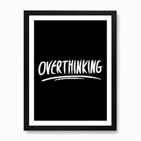 Overthinking - overthinking, overthinker, overthink, anxiety, introvert, introverts, anxious, funny, adhd, ocd Poster