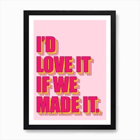 The 1975 Love It If We Made It Pink Red Print Art Print