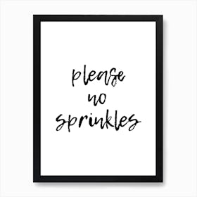 Please No Sprinkles Art Print