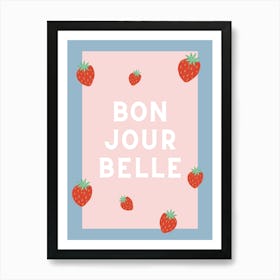 Bonjour Belle Art Print