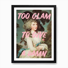 Too Glam Art Print