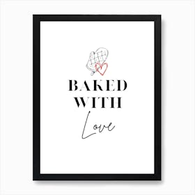 Baked with Love Art Print