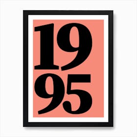 1995 Typography Date Year Word Art Print
