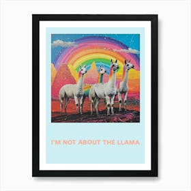 I M Not About The Llama Poster 1 Art Print