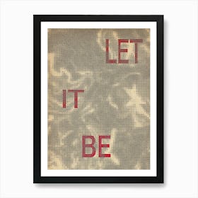 Let It Be Print Art Print