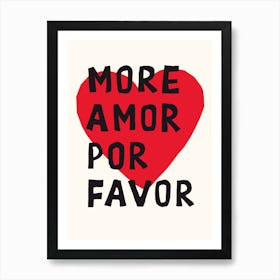 More Amor Por Favor in Black, Red, and White Art Print