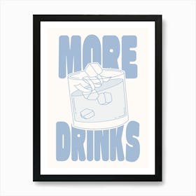 MORE DRINKS - Lightblue Art Print