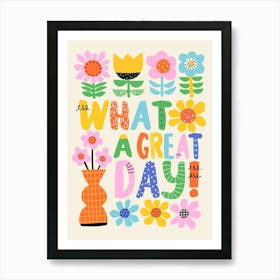 What a Great Day Colorful Folk Art Flowers Illustration Art Print