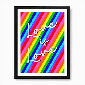 Love Is Love Rainbow Stripes Gay Pride Art Print
