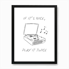 If Ists Nice... VinylArt, MusicLover, RecordPlayer, VintageVibes, MusicQuotes, RetroMusic, Turntable, VinylCollection, AnalogSound, MusicDecor, RecordLover, MusicNostalgia Art Print