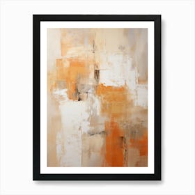 Orange And Brown Abstract Raw Painting 0 Art Print