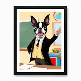 Boston Terrier Teacher-Reimagined Art Print