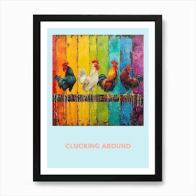 Clucking Around Chickens On The Fence 4 Art Print