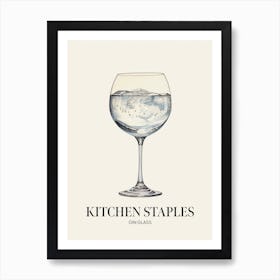 Kitchen Staples Gin Glass 1 Art Print