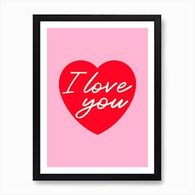 I Love You Red Heart on Pink Art Print