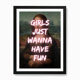 Mona Lisa Girls Just Wanna Have Fun 1 Art Print