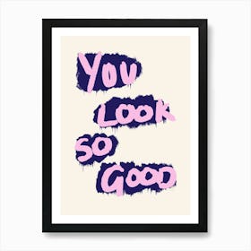 You Look So Good Pink and Navy Art Print
