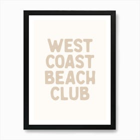 West Coast Beach Club - Beige Art Print