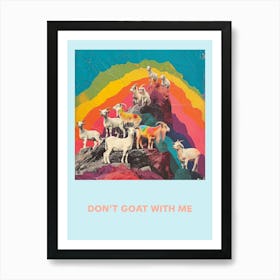 Don T Goat With Me Rainbow Poster 4 Poster