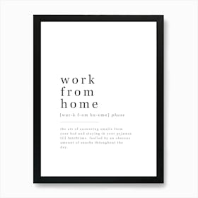 Work From Home - Office Definition Art Print