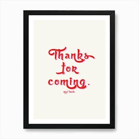 Thanks For Coming, Now Leave in Red Art Print