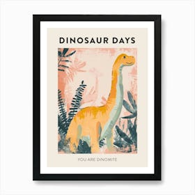You Are Dinomite Dinosaur Poster 8 Art Print