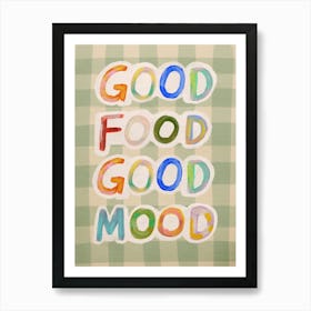 Good Food Good Mood Art Print