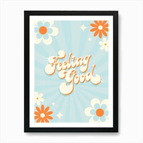 Feeling Good Art Print