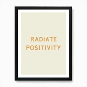 Radiate Positivity - Good Vibes Typography Quote Art Print