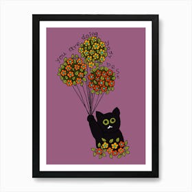 Cat With Flowers Balloon Motivational Quote Art Print