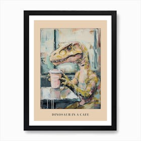 Graffiti Style Dinosaur Drinking A Coffee In A Cafe 2 Poster Art Print