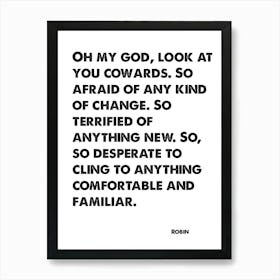 How I Met Your Mother, Robin, Quote, Look At You Cowards, Wall Print, Wall Art, Print, Art Print