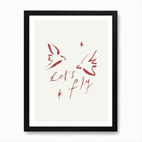 Let's Fly Art Print