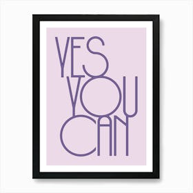 Yes You Can Motivational Modern Typography Art Print