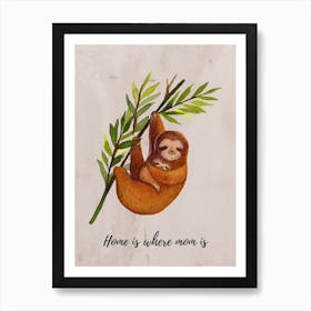 Home is where mom is Art Print