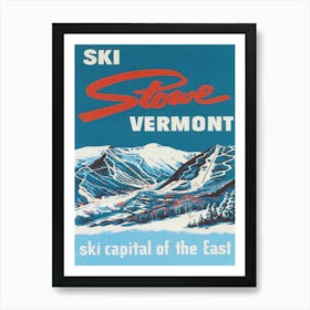 Stowe, Vermont Ski Capital Of The East Vintage Ski Poster Art Print