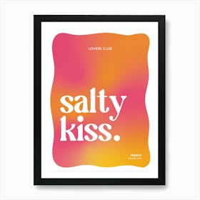 Salty Kiss Art Print