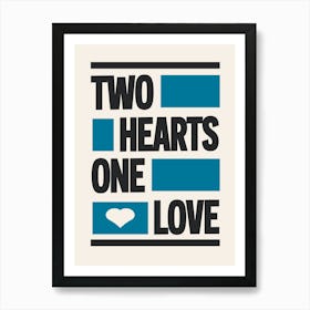 Two Hearts One Love (Blue) Art Print