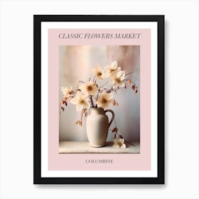 Classic Flowers Market  Columbine Floral Poster 1 Art Print