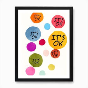 Its Okay Art Print